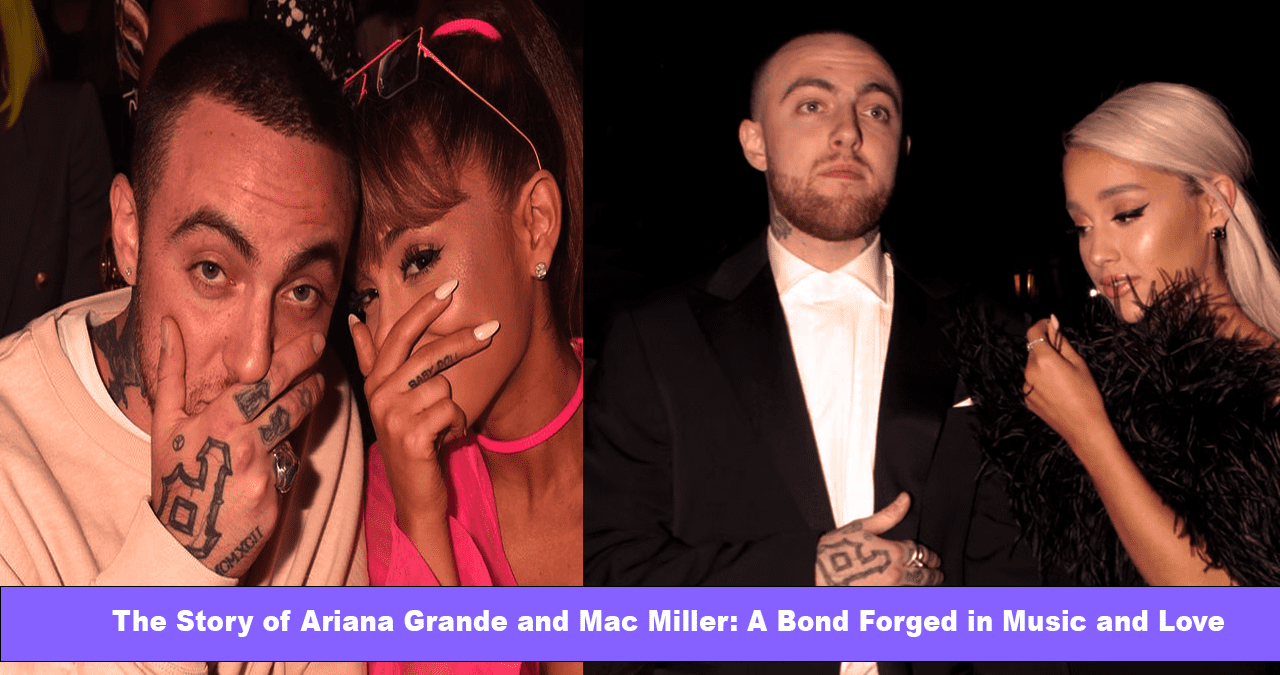 Ariana Grande and Mac Miller