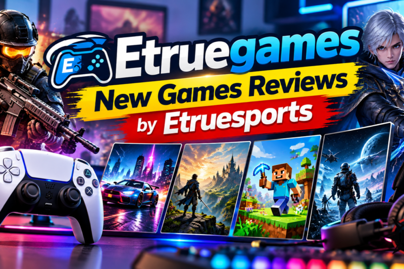 ETrueGames New Games Reviews by ETrueSports: Gaming Updates, Codes, Apps and Events