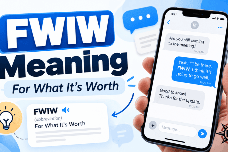 FWIW Meaning: What Does FWIW Mean in Texting, Slang, and Social Media?