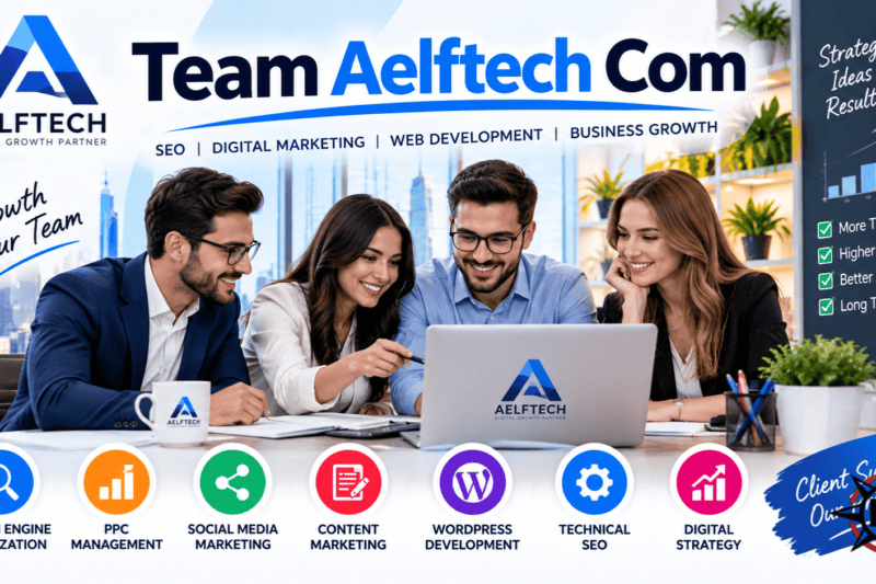 Team Aelftech Com: Complete Guide to SEO Services, Team, Client Cases, Registration, and Digital Marketing in 2026