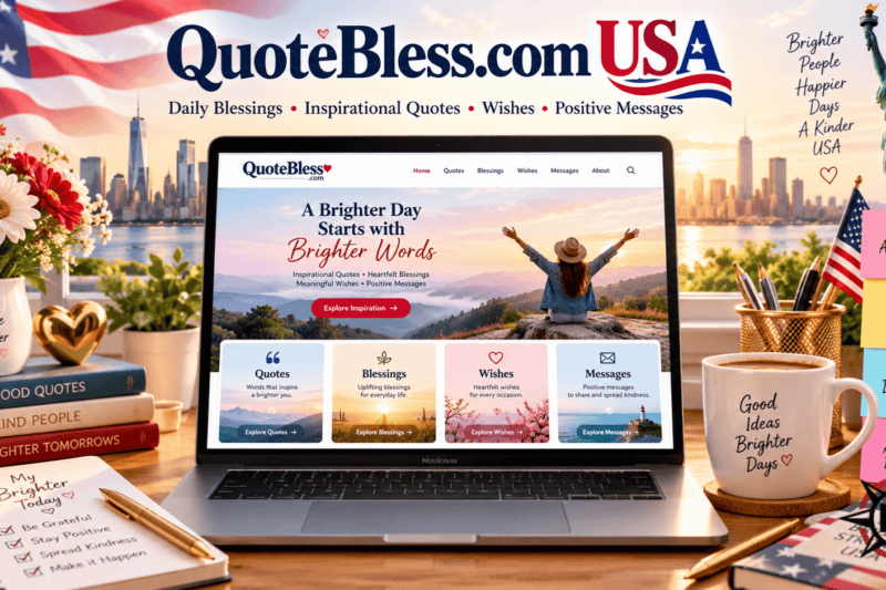 QuoteBless.com USA: Daily Blessings, Inspirational Quotes, and Positive Messages for Every Occasion